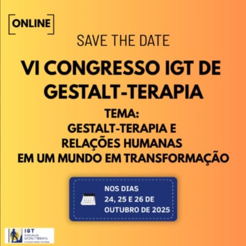VI Congresso IGT de Gestalt-Terapia | Nos dias 24, 25 e 26 de Outubro