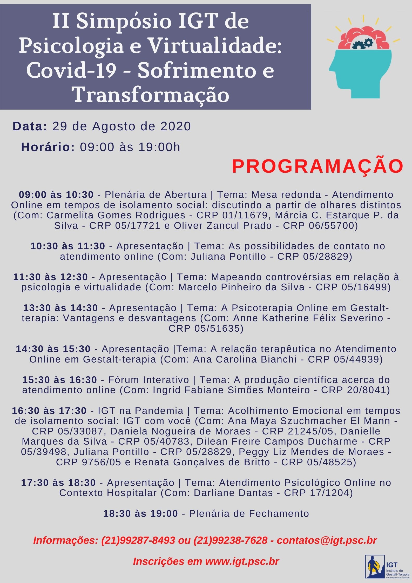 Leia mais sobre o artigo II Simpósio IGT de Psicologia e Virtualidade: Covid19 – Sofrimento e Transformação