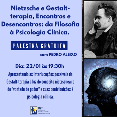 Leia mais sobre o artigo Palestra – Nietzsche e Gestalt-terapia, Encontros e Desencontros:  da Filosofia à psicologia clínica.