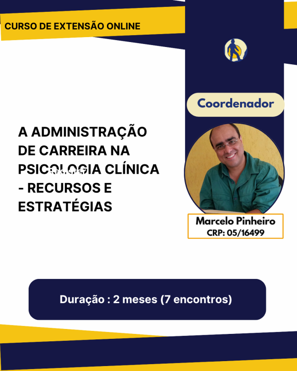 A Administração de carreira na Psicologia Clínica Recursos e estratégias