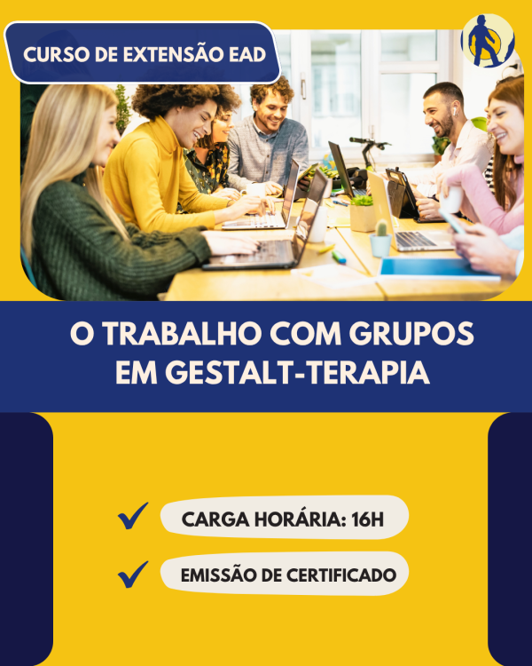 O trabalho com Grupos em Gestalt-terapia