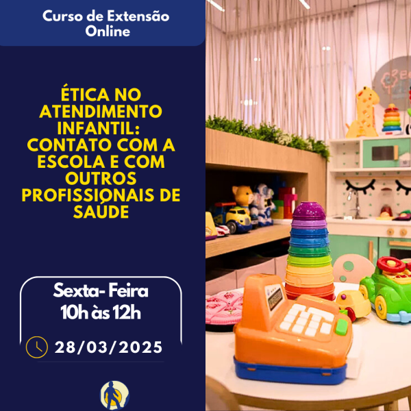 Ética no atendimento infantil,  contato com a escola e com outros profissionais de saúde