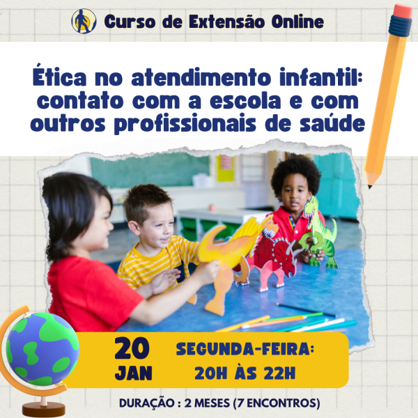 Ética no atendimento infantil,  contato com a escola e com outros profissionais de saúde