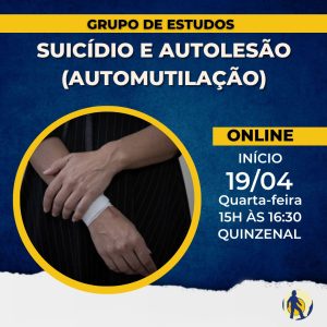 Curso:  Grupo de Estudos Suicídio e Autolesão (Automutilação)