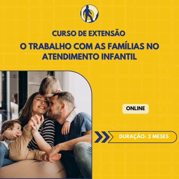 O trabalho com as famílias no atendimento infantil