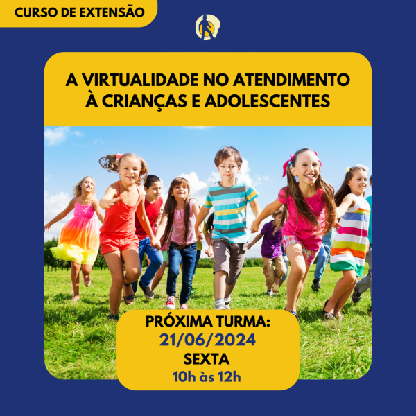 A virtualidade no atendimento à criança e adolescentes