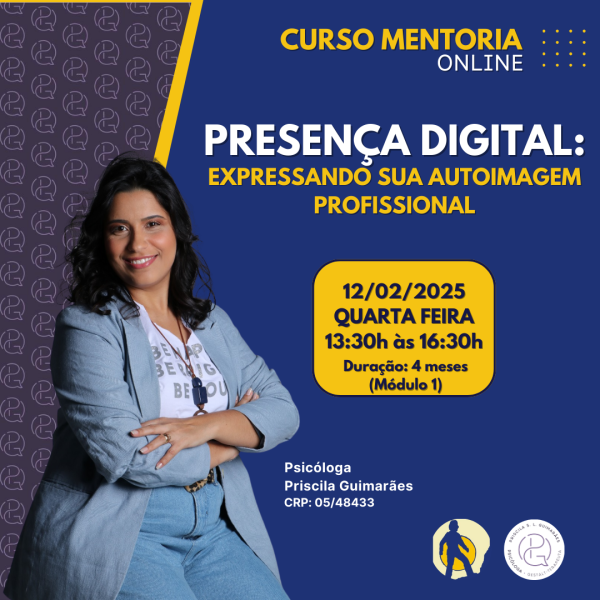 Curso Mentoria Online - Presença Digital: Expressando sua Autoimagem Profissional